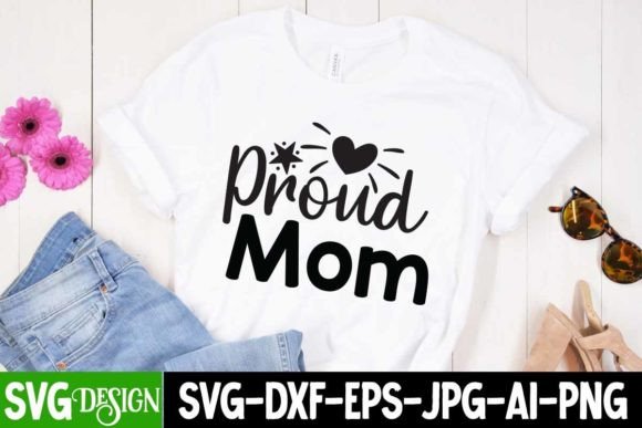 Proud Mom SVG Cut File